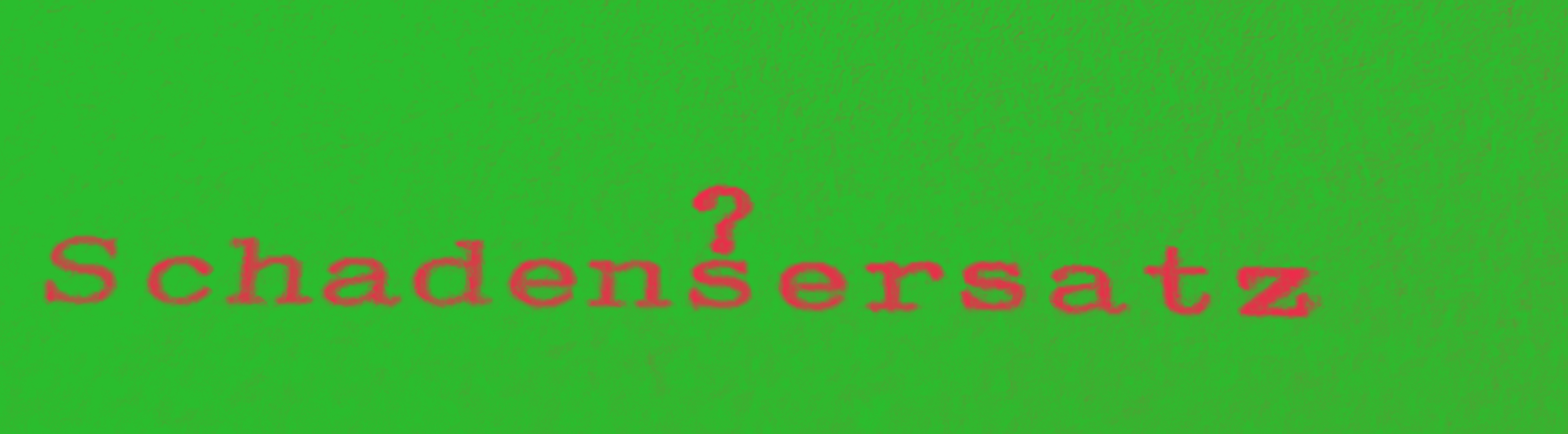 Schadenersatz
